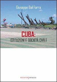 Cuba. Istituzioni e società civile - Giuseppe Dal Farra - Libro UNI Service 2010 | Libraccio.it