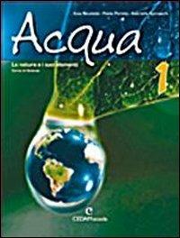 Acqua. La natura e i suoi elementi. - Ezia Nicoletti, Paola Peretti, Gabriella Somaschi - Libro CEDAM Scuola 2007 | Libraccio.it