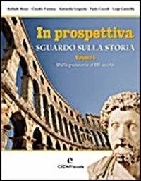 In prospettiva. Sguardo sulla storia. Per le Scuole superiori. Vol. 2: La tarda antichità e il Medioevo. - Raffaele Russo, Claudio Fontana, Antonella Grignola - Libro CEDAM Scuola 2007 | Libraccio.it