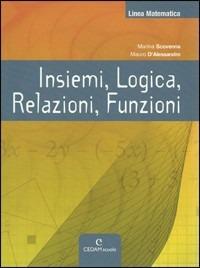 Linea matematica. Insiemi, logica, relazioni, funzioni. Con espansione online - Marina Scovenna, Mauro D'Alessandro - Libro CEDAM Scuola 2009 | Libraccio.it