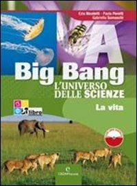 Big bang. L'universo delle scienze. Vol. A-B-C-D. Con espansione online - Ezia Nicoletti, Paola Peretti, Gabriella Somaschi - Libro CEDAM Scuola 2011 | Libraccio.it