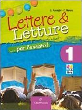 Lettere & letture... per l'estate. Con materiali per il docente. Per la Scuola media. Vol. 1 - Emilia Asnaghi, Cono Manzo - Libro CEDAM Scuola 2013 | Libraccio.it
