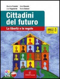 Cittadini del futuro. Per la Scuola media. Con CD-ROM. - Maurizia Franzini, Lina Pappalardo, Anna Rossato - Libro CEDAM Scuola 2013 | Libraccio.it