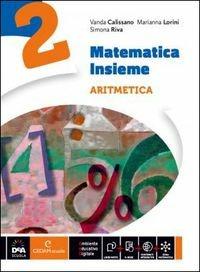 Matematica insieme. Aritmetica-Geometria. Per la Scuola media. Vol. 2 - Vanda Calissano, Lorini, Riva - Libro CEDAM Scuola 2014 | Libraccio.it
