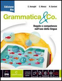 Grammatica & co. Ediz. blu. Per la Scuola media. - Emilia Asnaghi, Cono Manzo, Raffaella Gaviani - Libro CEDAM Scuola 2014 | Libraccio.it