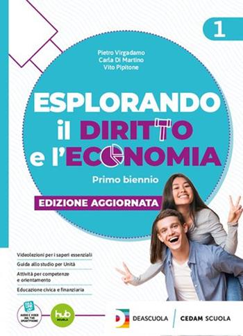 Esplorando il diritto e l'economia. Vol. Unico. - Pietro Virgadamo, Vito Pipitone, Carla Di Martino - Libro CEDAM 2025 | Libraccio.it