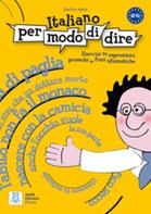 Italiano per modo di dire - Gianluca Aprile - Libro Alma 2008, Grammatiche e eserciziari | Libraccio.it