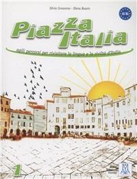 Piazza Italia. Vol. 1 - Silvia Consonno, Elena Rossin - Libro Alma 2010, Ascoltare leggere parlare scrivere | Libraccio.it