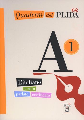 Quaderni del PLIDA. A1. Con CD Audio  - Libro Alma 2009 | Libraccio.it