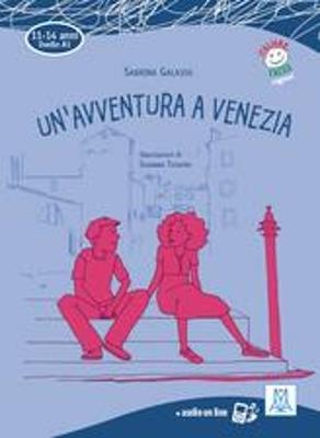 Un'avventura a Venezia - Sabrina Galasso - Libro Alma 2019 | Libraccio.it