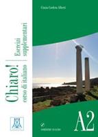 Chiaro! A2. Esercizi supplementari. Con CD Audio - Cinzia Cordera Alberti - Libro Alma 2012 | Libraccio.it