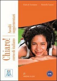 Chiaro! Ascolti supplementari. Livello A1-B1. Con CD Audio - Cinzia Cordera Alberti - Libro Alma 2014 | Libraccio.it