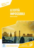 Le città impossibili. 2° livello A1-A2 - Maurizio Sandrini - Libro Alma 2015 | Libraccio.it