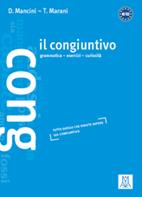 Il congiuntivo. Livello B1-C2 - Daniela Mancini, Tommaso Marani - Libro Alma 2015 | Libraccio.it