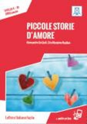 Piccole storie d'amore. Con CD Audio - Alessandro De Giuli, Ciro Massimo Naddeo - Libro Alma 2015 | Libraccio.it