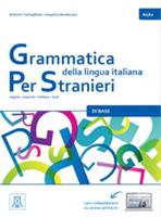 Grammatica della lingua italiana per stranieri. Vol. 1 - Angelica Benincasa, Roberto Tartaglione - Libro Alma 2015 | Libraccio.it