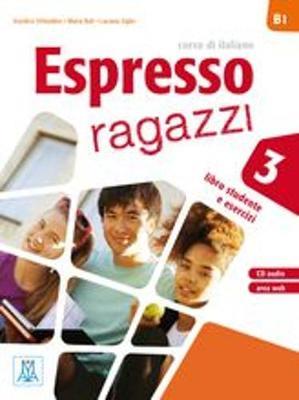 Espresso ragazzi. Con CD-Audio. Vol. 3 - Giovanna Rizzo, Euridice Orlandino, Luciana Ziglio - Libro Alma 2016 | Libraccio.it