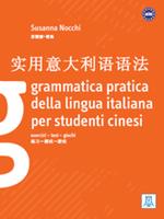 Grammatica pratica della lingua italiana per studenti cinesi - Susanna Nocchi - Libro Alma 2016 | Libraccio.it