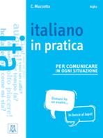Italiano in pratica. Livello A1-A2 - Ciro Mazzotta - Libro Alma 2017 | Libraccio.it