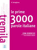 Le prime 3000 parole italiane con esercizi - Roberto Tartaglione - Libro Alma 2017 | Libraccio.it
