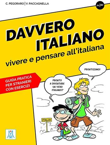 Davvero italiano. Livello A1-B2 - Chiara Pegoraro - Libro Alma 2019 | Libraccio.it
