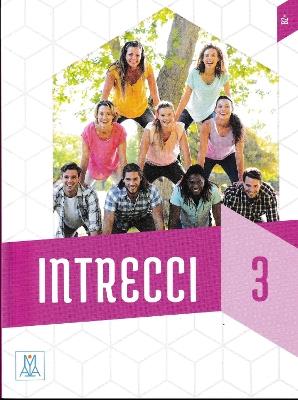 Intrecci. Livello B2+. Con CD-Audio. Con DVD video. Vol. 3  - Libro Alma 2019 | Libraccio.it
