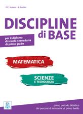 Discipline di base. Matematica, scienze e tecnologia. Per la Scuola media - Pier Cesare Notaro - Libro Alma 2020 | Libraccio.it
