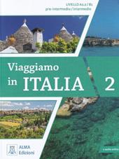 Viaggiamo in italia. Livello A2.2-B1. Con Audio