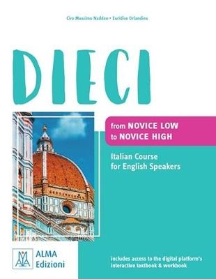 Dieci for english speakers. From novice low to novice high. - Ciro Massimo Naddeo, Euridice Orlandino - Libro Alma 2024 | Libraccio.it