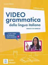 Videogrammatica della lingua italiana. A1-B1. Con Contenuto digitale (fornito elettronicamente)