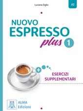 Nuovo espresso Plus. Esercizi supplementari. Vol. 1