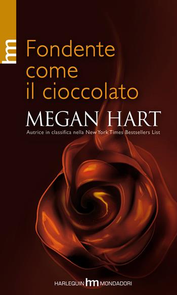 Fondente come il cioccolato - Megan Hart - Libro HM 2013, hm | Libraccio.it