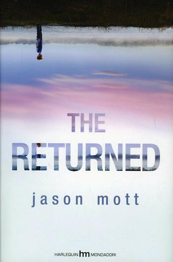 The returned - Jason Mott - Libro HM 2013, hm | Libraccio.it