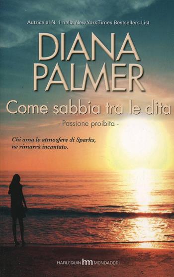 Come sabbia tra le dita - Diana Palmer - Libro HM 2014, hm | Libraccio.it