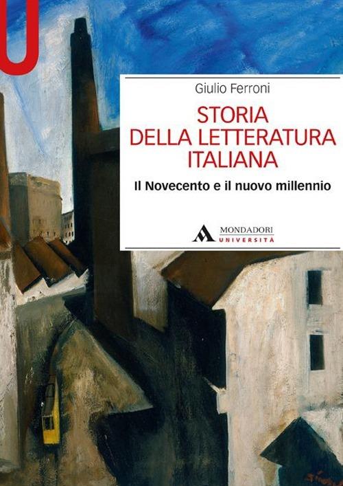 Storia della letteratura italiana. Il Novecento e il nuovo