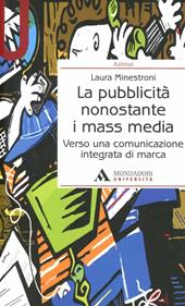 La pubblicità nonostante i mass media. Verso una comunicazione integrata di marca