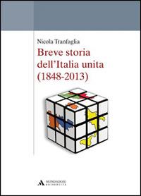 Breve storia dell'Italia unita (1848-2013) - Nicola Tranfaglia - Libro Mondadori Università 2014, Saggi | Libraccio.it