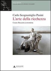 L' arte della ricchezza. Cesare Beccaria economista