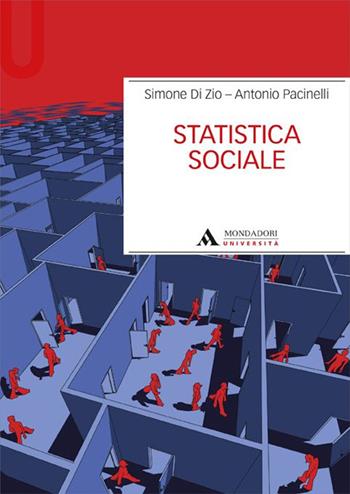 Statistica sociale - Simone Di Zio, Antonio Pacinelli - Libro Mondadori Università 2015, Manuali | Libraccio.it