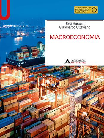 Macroeconomia - Gianmarco Ottaviano, Fadi Hassan - Libro Mondadori Università 2023, Manuali | Libraccio.it