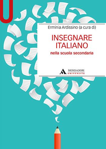 Insegnare italiano nella scuola secondaria  - Libro Mondadori Università 2018, Manuali | Libraccio.it
