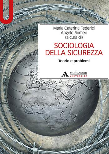Sociologia della sicurezza. Teorie e problemi  - Libro Mondadori Università 2017, Manuali | Libraccio.it