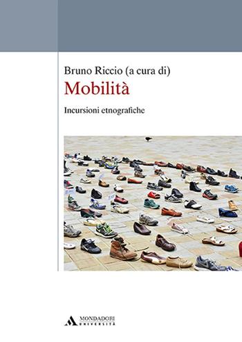 Mobilità. Incursioni etnografiche  - Libro Mondadori Università 2019, Saggi | Libraccio.it