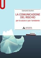 La comunicazione del rischio per la salute e l'ambiente