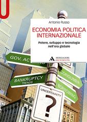 Economia politica internazionale. Potere, sviluppo e tecnologia nell'era globale