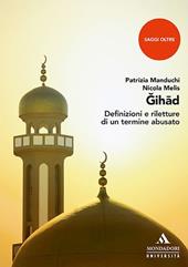 Jihad. Definizioni e riletture di un termine abusato