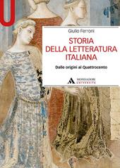 Storia della letteratura italiana. Dalle origini al Quattrocento