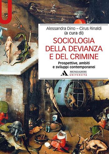 Sociologia della devianza e del crimine. Prospettive, ambiti e sviluppi contemporanei  - Libro Mondadori Università 2021, Manuali | Libraccio.it