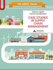 Case studies in supply chain management