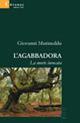 L' agabbadora. La morte invocata - Giovanni Murineddu - Libro Gruppo Albatros Il Filo 2007, Nuove voci | Libraccio.it